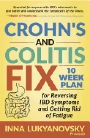 Image of crohns and colitis fix 10 week plan for reversing ibd symptoms and getting