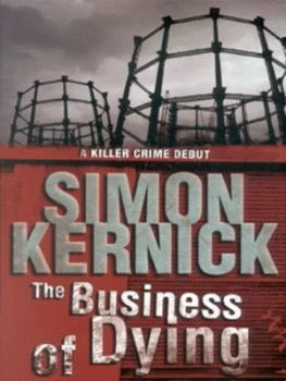 Image of The Business of Dying by Simon Kernick Hardback