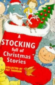 Image of A Stocking Full of Christmas Stories by Pat Thomson and Peter Bailey Paperback