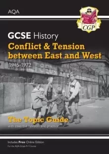 Image of Grade 9-1 GCSE History AQA Topic Guide - Conflict and Tension Between East and West, 1945-1972