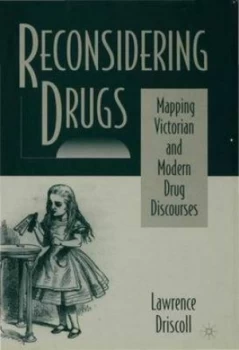 Image of Reconsidering Drugs by Lawrence Driscoll Hardback