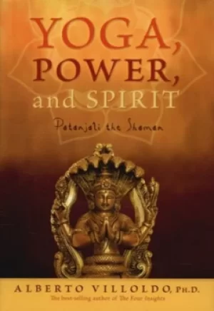 Image of Yoga power and spirit by Alberto Villoldo