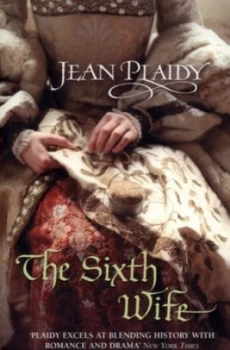 Image of The Sixth Wife by Jean Plaidy Paperback