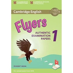 Image of Cambridge English Flyers 1 for Revised Exam from 2018 Student's Book: Authentic Examination Papers by Cambridge...