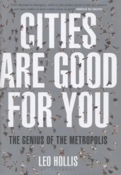 Image of Cities Are Good for You by Leo Hollis Hardback