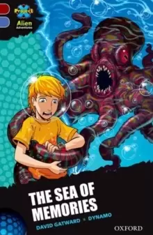 Image of Project X Alien Adventures: Dark Red Book Band, Oxford Level 17: The Sea of Memories