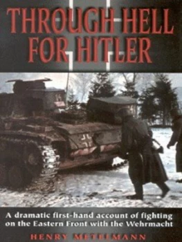 Image of Through Hell for Hitler by Henry Metelmann Hardback