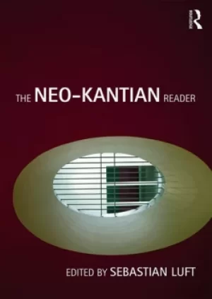 Image of The Neo-Kantian Reader