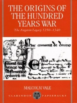 Image of The Origins of the Hundred Years War by Malcolm Vale Book