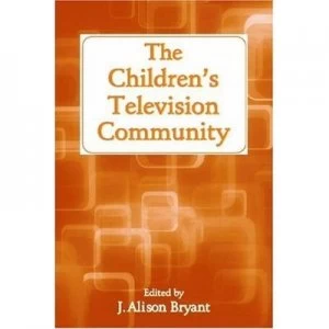 Image of The Childrens Television Community by J. Alison Bryant Book