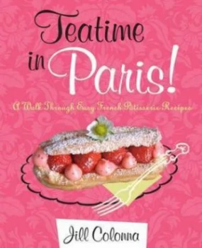 Image of Teatime in Paris by Jill Colonna Hardback