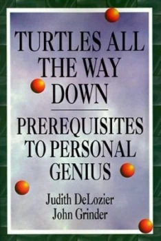 Image of Turtles All the Way down by John Grinder and Judith Delozier Paperback
