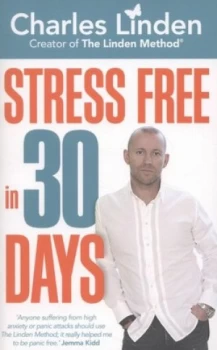 Image of Stress Free in 30 Days by Charles Linden Paperback