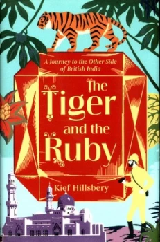 Image of The Tiger and the Ruby by Kief Hillsbery Hardback