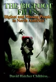 Image of The Bigfoot Files : Bigfoot and Missing People in North America