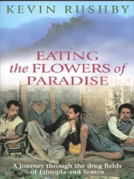 Image of Eating the Flowers of Paradise by Kevin Rushby Paperback