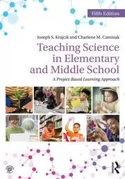 Image of Teaching Science in Elementary and Middle School A Project-Based Learning Approach