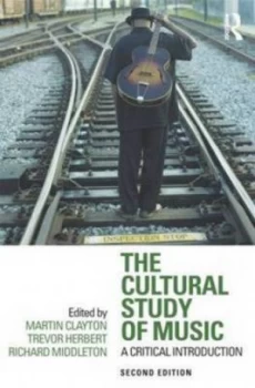 Image of The Cultural Study of Music by Martin Clayton Book