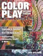 Image of color play expanded and updated over 100 new quilts transparency luminosity