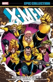 Image of X-men Epic Collection: Dissolution & Rebirth