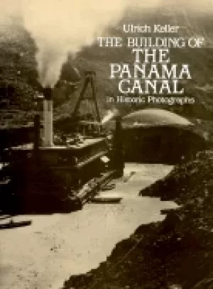 Image of building of the panama canal in historic photographs
