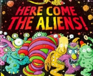Image of Here Come the Aliens by Colin Mcnaughton Hardback