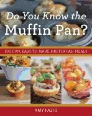 Image of do you know the muffin pan 100 fun easy to make muffin pan meals