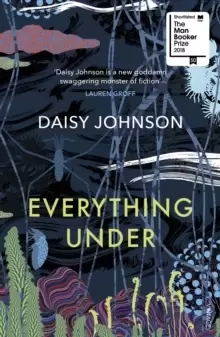 Image of Everything Under : Shortlisted for the Man Booker Prize