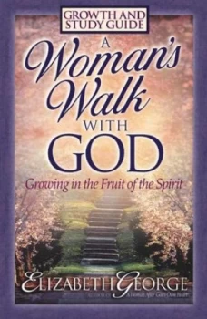 Image of Womans Walk with God Growth and Study Guide by Elizabeth George Paperback