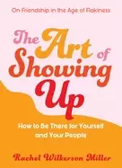 Image of art of showing up how to be there for yourself and your people