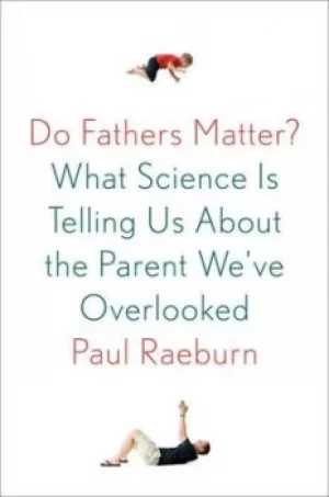 Image of Do fathers matter? by Paul Raeburn