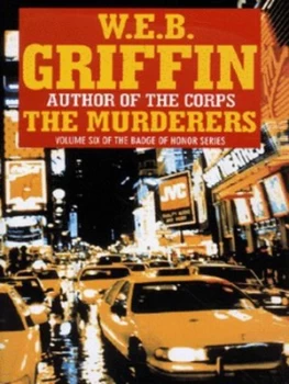 Image of The Murderers by W. E. B Griffin Hardback