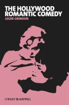 Image of The Hollywood Romantic Comedy by Leger Grindon Paperback