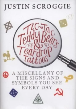 Image of Tic-Tac Teddy Bears and Teardrop Tattoos by Justin Scroggie Hardback