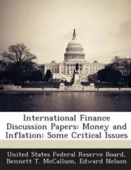 Image of International Finance Discussion Papers by H J Heinz Professor of Economics at the Graduate School of Industrial Administration Benne Mccallum Paperba