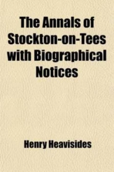 Image of Annals of Stockton-on-Tees by Henry Heavisides Paperback