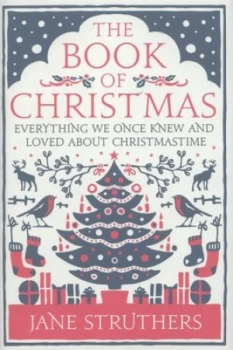 Image of The Book of Christmas by Jane Struthers Hardback