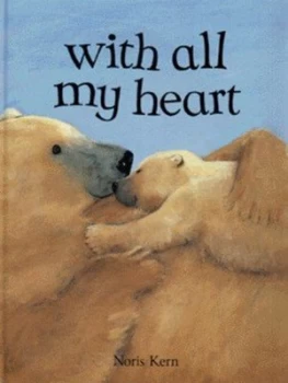 Image of With All My Heart by Jean-Baptiste Baronian and Noris Kern Hardback