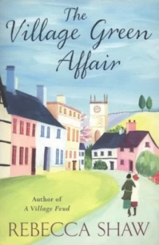 Image of The Village Green Affair by Rebecca Shaw Paperback