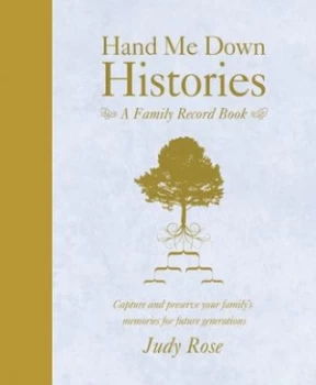 Image of Hand Me down Histories by Judy Rose Hardback