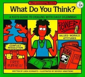 Image of What Do You Think by Linda Schwartz and Beverly Armstrong Paperback