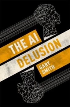 Image of The AI delusion by Gary Smith