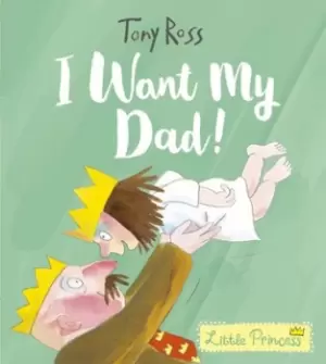 Image of I want my dad by Tony Ross