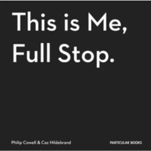 Image of This Is Me, Full Stop. : The Art, Pleasures, and Playfulness of Punctuation
