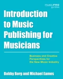 Image of Introduction to Music Publishing for Musicians : Business and Creative Perspectives for the New Music Industry