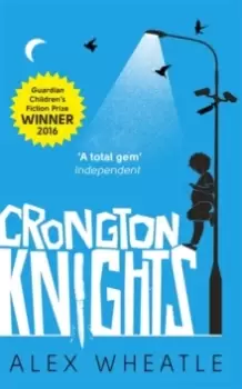 Image of Crongton Knights : Winner of the Guardian Childrens Fiction Prize