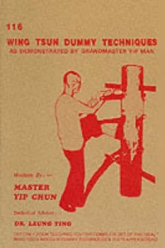 Image of 116 Wing Tsun Dummy Techniques. by Chun Yip and Ting Leung and Richard Lee Paperback