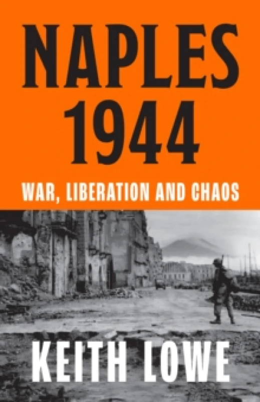 Image of Naples 1944. Hardback. By Keith Lowe Books