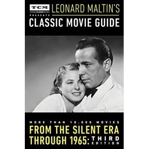 Image of Turner Classic Movies Presents Leonard Maltins Classic Movie Guide: From the Silent Era Through 1965: Third Edition by...