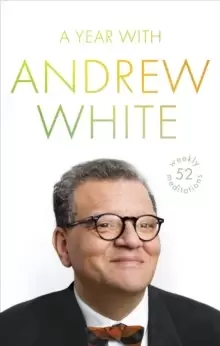 Image of A Year with Andrew White : 52 Weekly Meditations